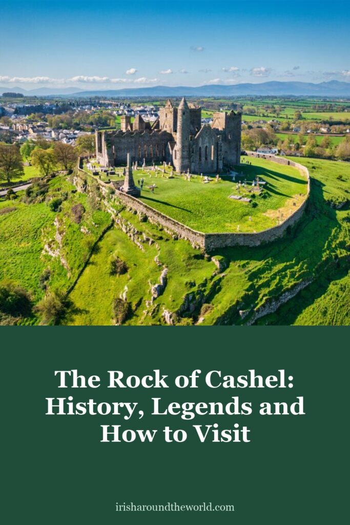 The Rock of Cashel in Tipperary: history, legends and how to visit