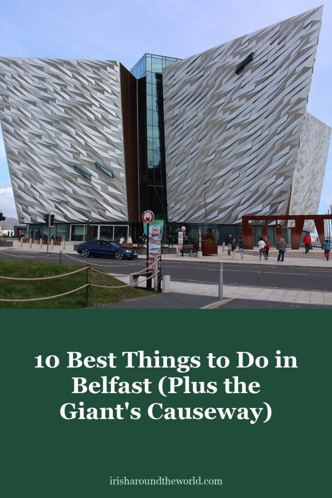 10 best things to do in Belfast, plus the Giant's Causeway