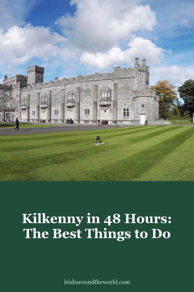 Kilkenny in 48 hours: the best things to do, from Kilkenny Castle to the Medieval Mile