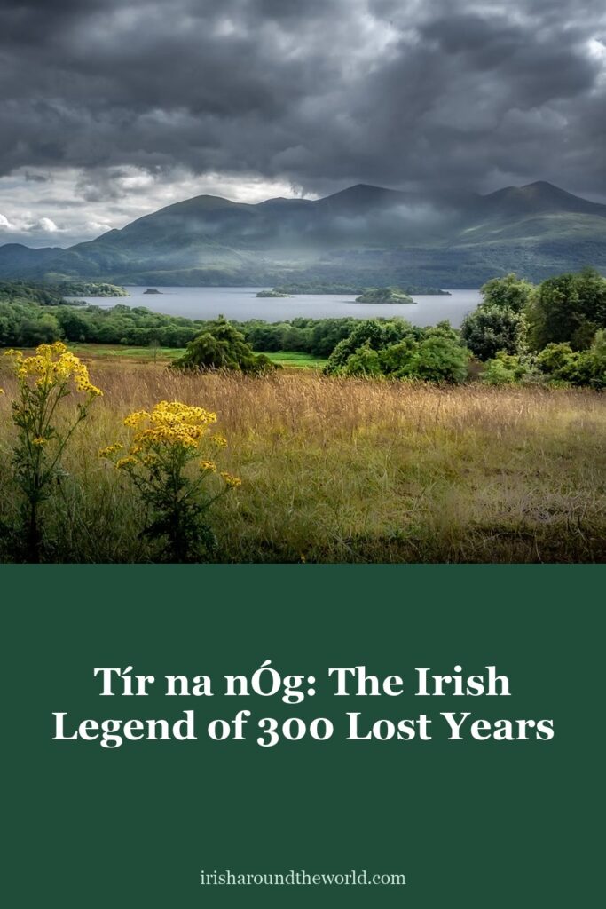 T&iacute;r na n&Oacute;g: the Irish legend of Ois&iacute;n, Niamh and 300 lost years.