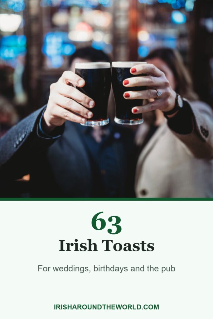 63 Irish Toasts: For weddings, birthdays and the pub