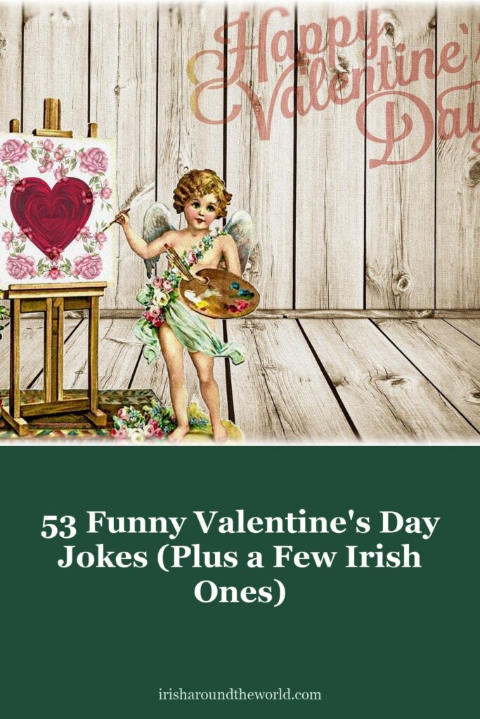 53 funny Valentine&rsquo;s Day jokes, plus a few Irish ones