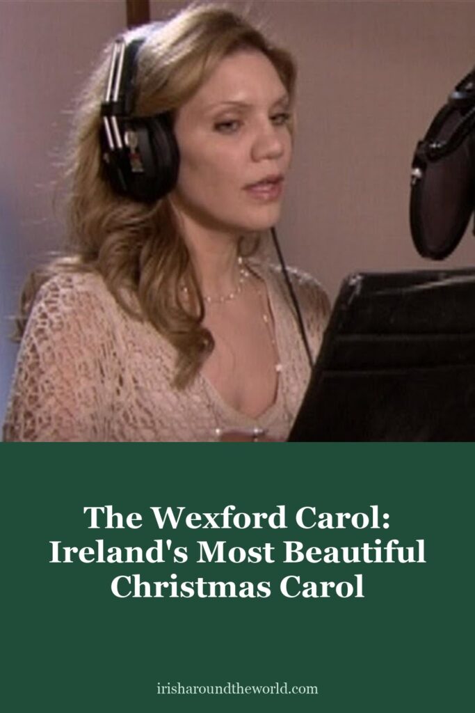The Wexford Carol: Ireland’s most beautiful Christmas carol and the story behind it.