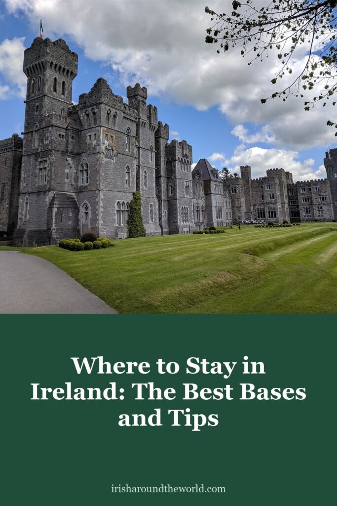 Where to stay in Ireland: the best bases, areas and booking tips