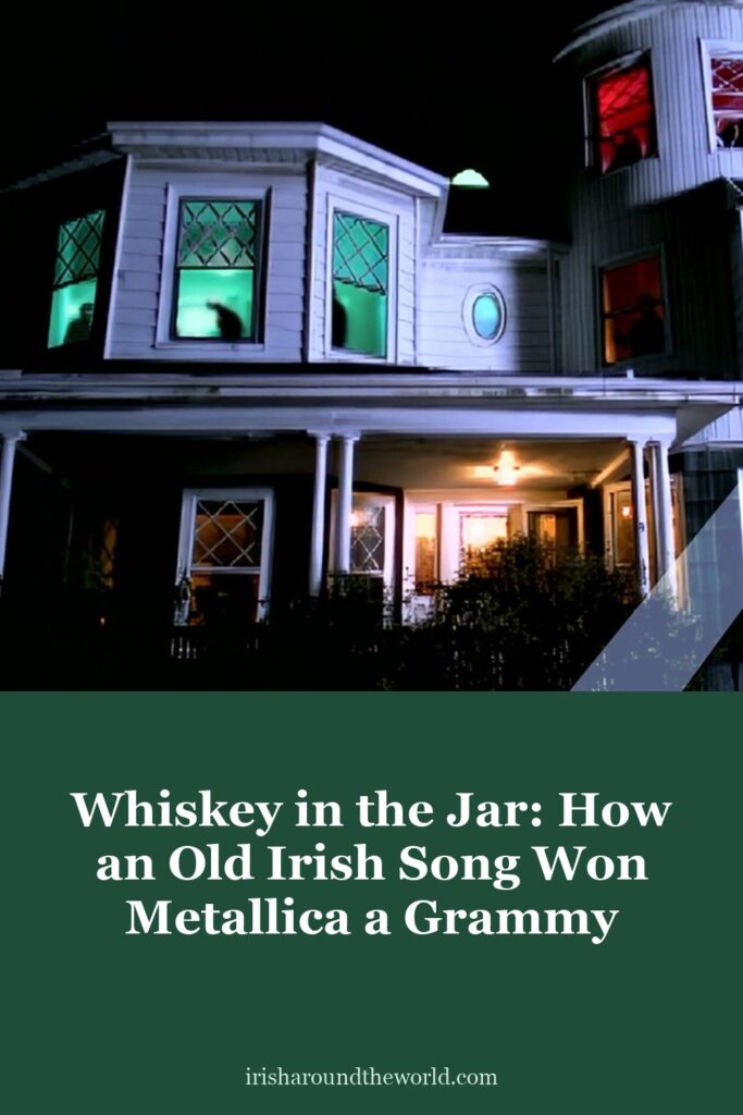 Whiskey in the Jar: how an old Irish highwayman song went from Dublin pubs to Thin Lizzy to a Metallica Grammy.
