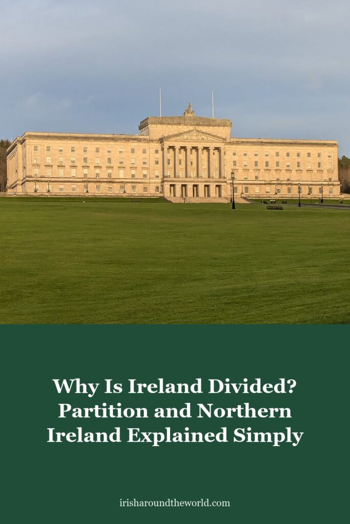 Why Is Ireland Divided? Partition and Northern Ireland Explained Simply