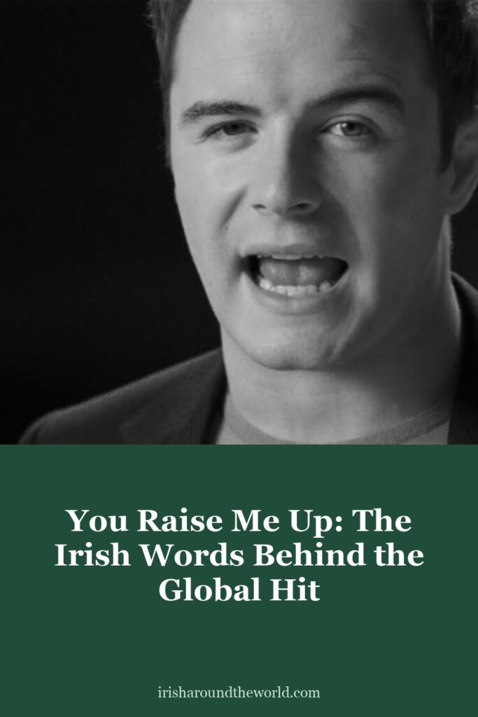 You Raise Me Up: the Irish words behind the global hit